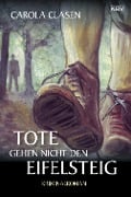 Cover-Bild zum Titel 'Tote gehen nicht den Eifelsteig' von 'Carola Clasen'