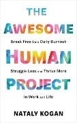 Cover-Bild zum Titel 'The Awesome Human Project' von 'Nataly Kogan'