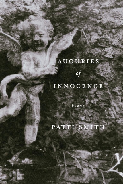 Auguries of Innocence - Patti Smith