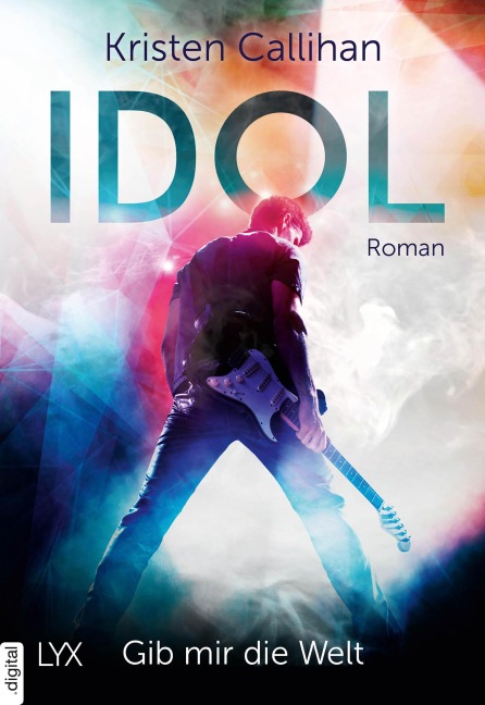 Idol - Gib mir die Welt - Kristen Callihan