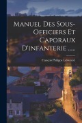 Cover-Bild zum Titel 'Manuel Des Sous-officiers Et Caporaux D'infanterie ......' von 'François Philippe Lelouterel'