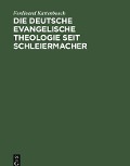 Cover-Bild zum Titel 'Die deutsche evangelische Theologie seit Schleiermacher' von 'Ferdinand Kattenbusch'