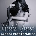 Cover-Bild zum Titel 'Until June' von 'Aurora Rose Reynolds'