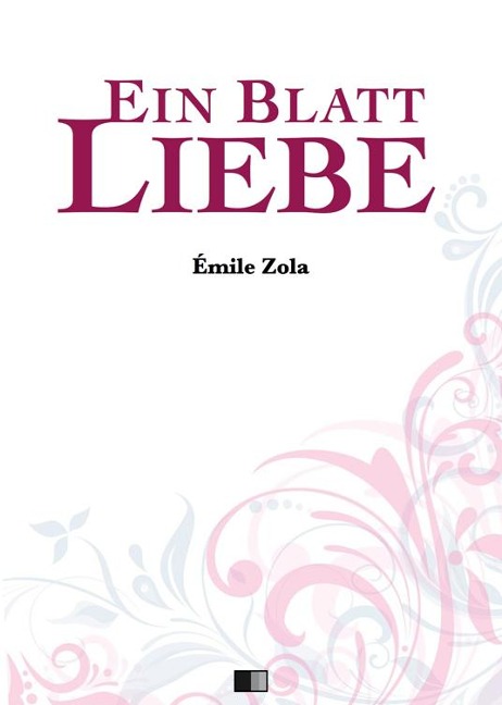 Ein Blatt Liebe - Émile Zola