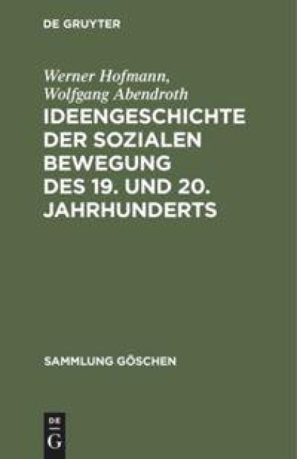 Ideengeschichte der sozialen Bewegung des 19. und 20. Jahrhunderts - Wolfgang Abendroth, Werner Hofmann