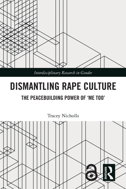 Dismantling Rape Culture - Tracey Nicholls