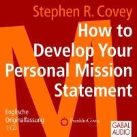 How to Develop Your Personal Mission Statement - Stephen R Covey