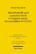 Klauselkontrolle nach spanischem Recht im Vergleich mit der Klauselrichtlinie 93/13/EWG - Philip Trillmich