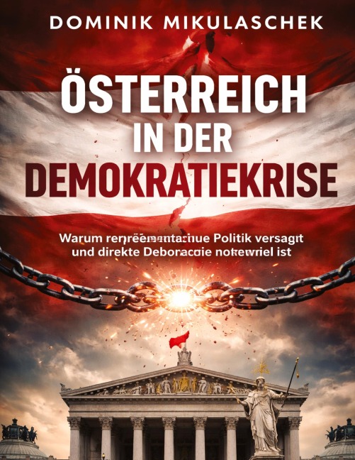 Österreich in der Demokratiekrise - Dominik Mikulaschek
