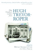 Cover-Bild zum Titel 'One Hundred Letters from Hugh Trevor-Roper' von ''