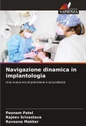 Cover-Bild zum Titel 'Navigazione dinamica in implantologia' von 'Poonam Patel, Rajeev Srivastava, Raveena Makker'