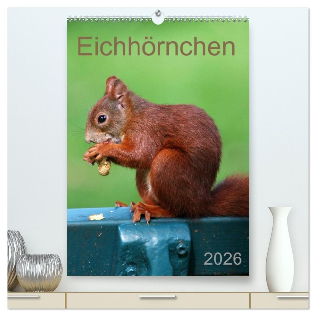 Eichhörnchen (hochwertiger Premium Wandkalender 2026 DIN A2 hoch), Kunstdruck in Hochglanz - SchnelleWelten SchnelleWelten