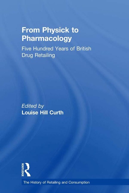 From Physick to Pharmacology - 