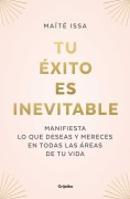Cover-Bild zum Titel 'Tu Éxito Es Inevitable / Your Success Is Inevitable' von 'Maite Issa'