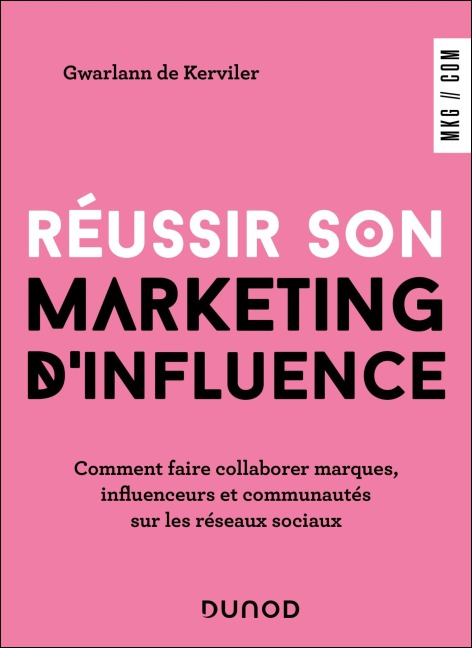 Réussir son marketing d'influence - Gwarlann de Kerviler