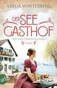 Cover-Bild zum Titel 'Der Seegasthof - Wo der Traum beginnt' von 'Linda Winterberg'