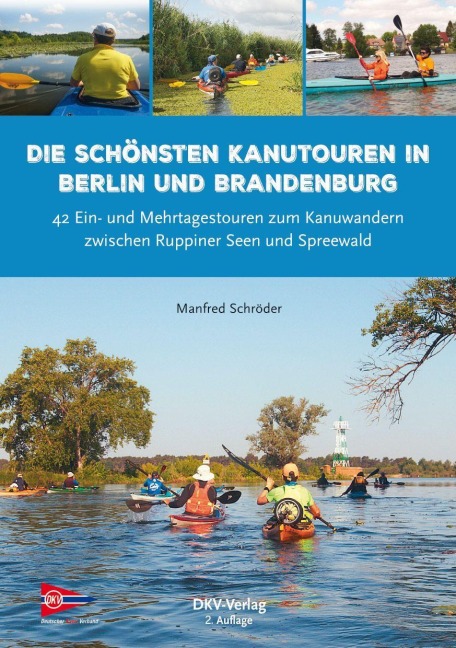 Die schönsten Kanutouren in Berlin und Brandenburg - Manfred Schröder