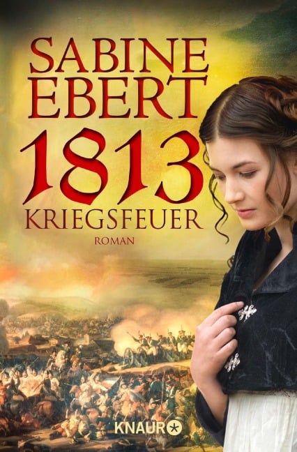 1813 - Kriegsfeuer - Sabine Ebert