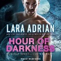 Hour of Darkness Lib/E - Lara Adrian