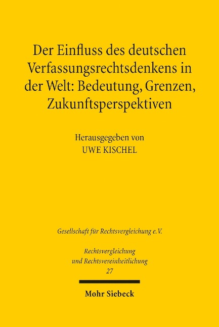 Der Einfluss des deutschen Verfassungsrechtsdenkens in der Welt: Bedeutung, Grenzen, Zukunftsperspektiven - 