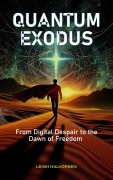 Cover-Bild zum Titel 'Quantum Exodus' von 'Leigh Halvorsen'