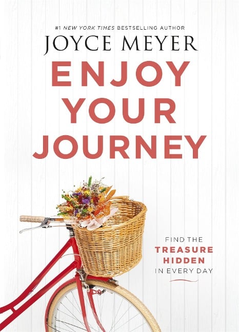 Enjoy Your Journey - Joyce Meyer