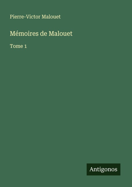 Mémoires de Malouet - Pierre-Victor Malouet