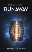 Proxima-Logbuch 4: Runaway - Brandon Q. Morris