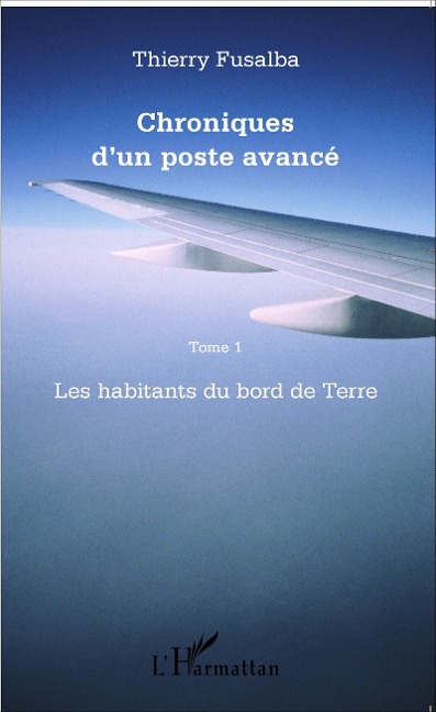 Chroniques d'un poste avancé Tome 1 - Fusalba