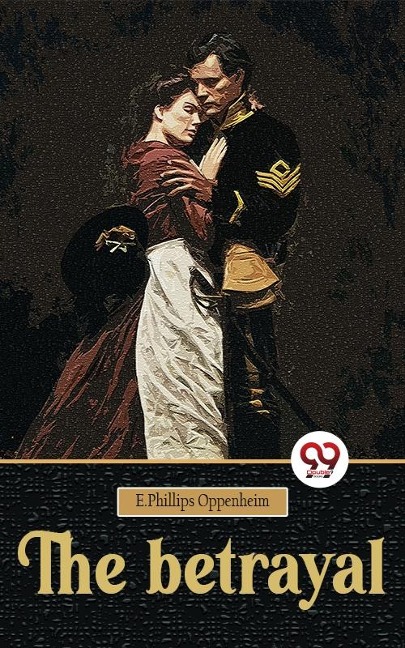 betrayal - E. Phillips Oppenheim