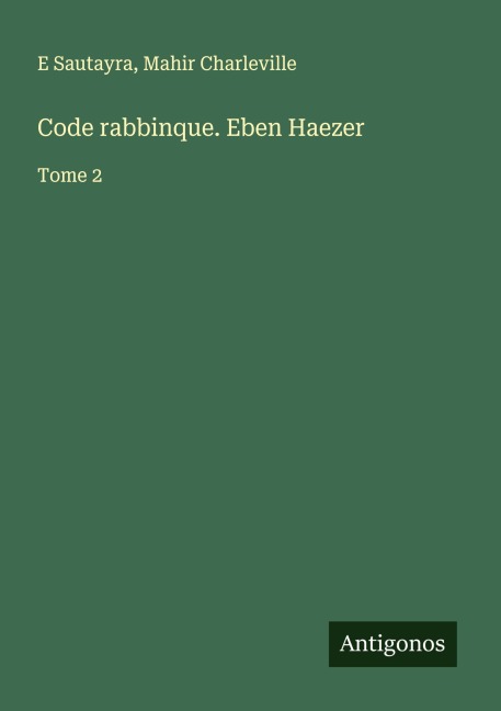 Code rabbinque. Eben Haezer - E. Sautayra, Mahir Charleville