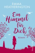 Cover-Bild zum Titel 'Ein Himmel für Dich' von 'Emma Heatherington'