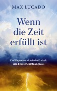 Cover-Bild zum Titel 'Wenn die Zeit erfüllt ist' von 'Max Lucado'