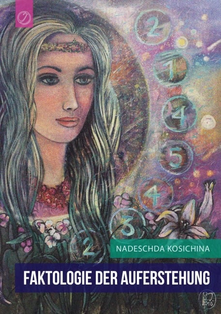Faktologie der Auferstehung - Nadeschda Kosichina
