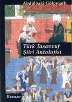 Türk Tasavvuf Siiri Antolojisi - Abdulbaki Gölpinarli