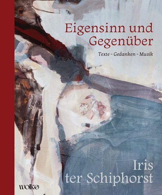 Eigensinn und Gegenüber - Iris ter Schiphorst