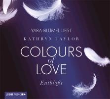 Entblößt - Colours of Love - Kathryn Taylor
