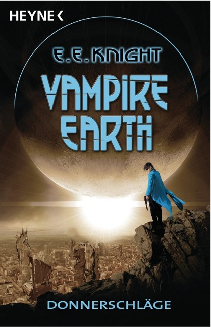 Vampire Earth - Donnerschläge - E. E. Knight