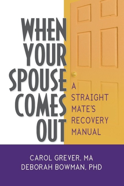 When Your Spouse Comes Out - Carol Grever, Deborah Bowman