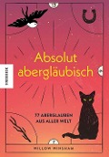 Cover-Bild zum Titel 'Absolut abergläubisch' von 'Willow Winsham'