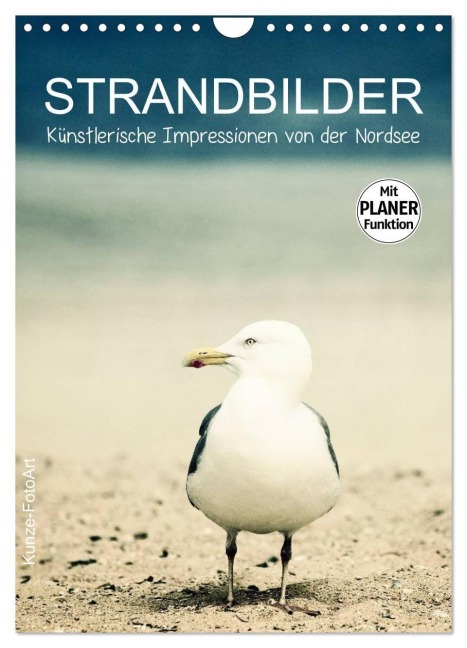 Strandbilder - Künstlerische Impressionen von der Nordsee (Wandkalender 2027 DIN A4 hoch), CALVENDO Monatskalender - Klaus Kunze