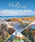 Cover-Bild zum Titel 'Schnell mal weg! Deutschland' von 'Britta Mentzel, Linde Wiesner, Ulrike Katrin Peters, Barbara Rusch'