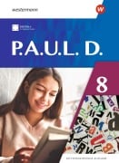 Cover-Bild zum Titel 'P.A.U.L.D. (Paul) 8. Schulbuch. Differenzierende Ausgabe' von 'Annika Bartsch, Jenny Hopp, Kristina Reinker, Lisa Anna Zindler, Anne Gasch-Sigge'
