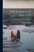 Cover-Bild zum Titel 'The Science of Thought; Volume 2' von 'Friedrich Max Müller'