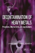 Cover-Bild zum Titel 'Decontamination of Heavy Metals' von 'Jiaping Paul Chen'