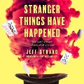 Stranger Things Have Happened - Jeff Strand