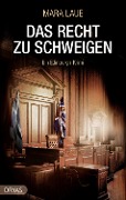 Cover-Bild zum Titel 'Das Recht zu schweigen' von 'Mara Laue'