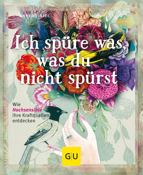 Ich spüre was, was du nicht spürst - Anne Heintze