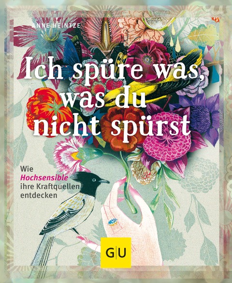 Ich spüre was, was du nicht spürst - Anne Heintze