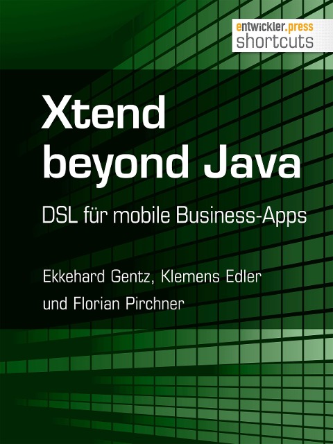 Xtend beyond Java - Ekkehard Gentz, Florian Pirchner, Klemens Edler